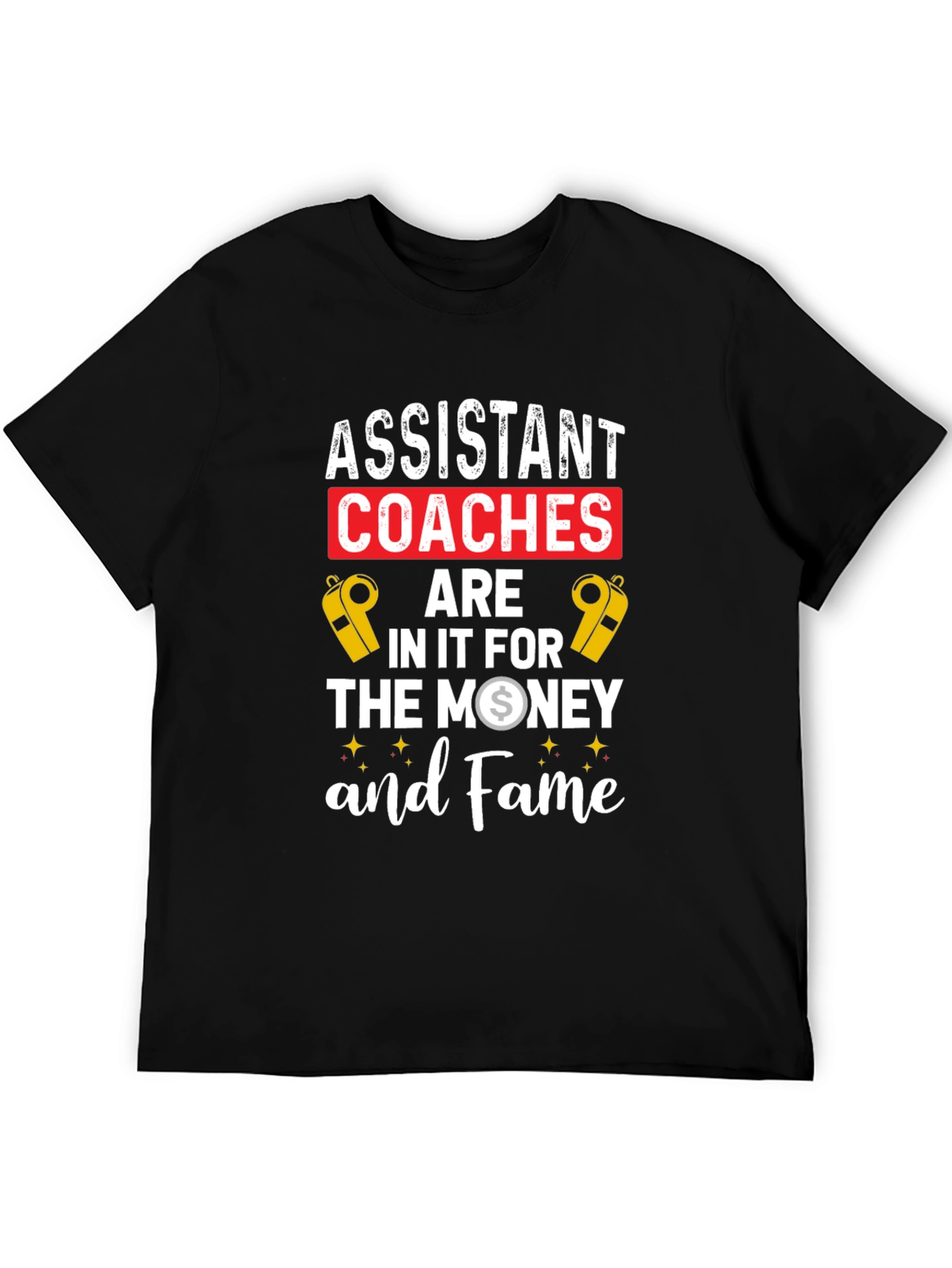 Assistant Coaches Money & Fame Graphic Tee