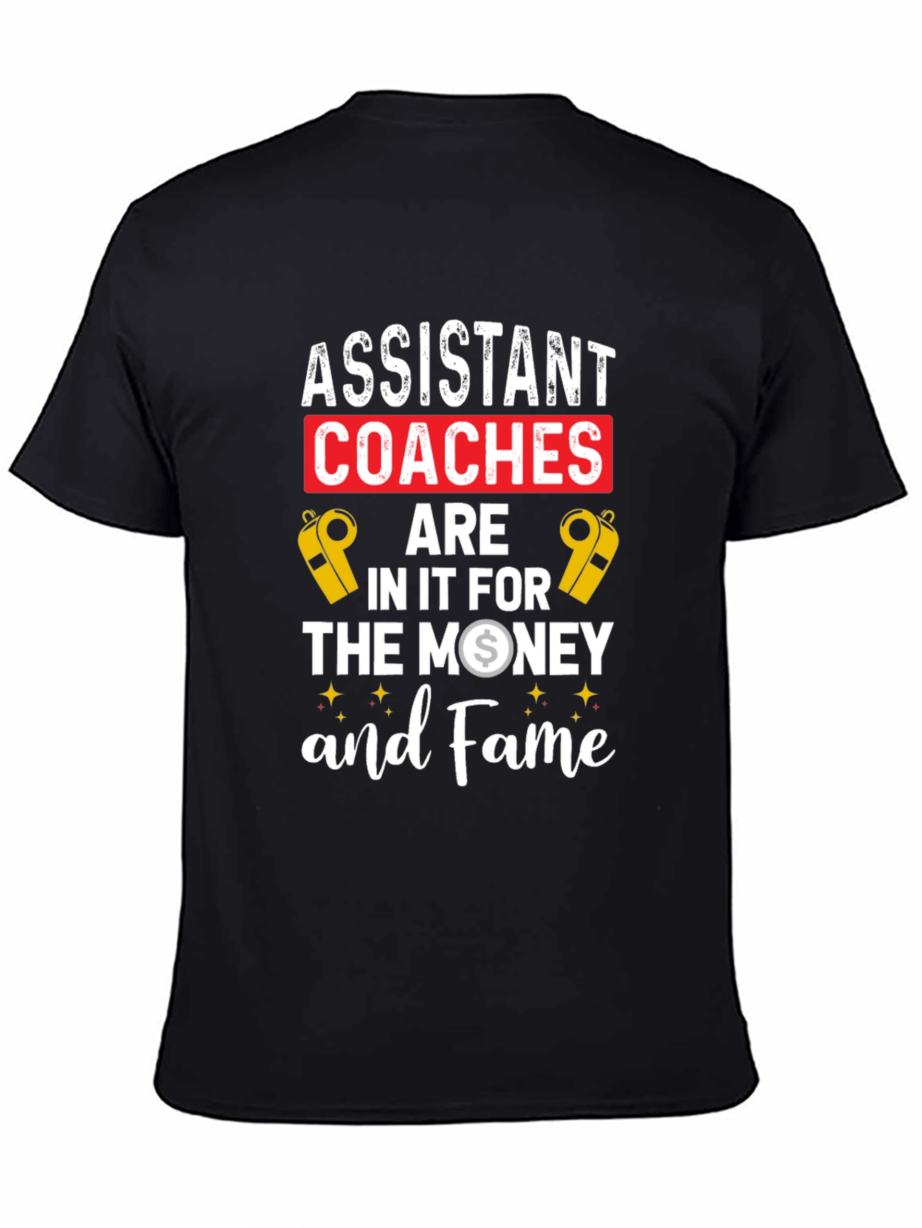 Assistant Coaches Money & Fame Graphic Tee