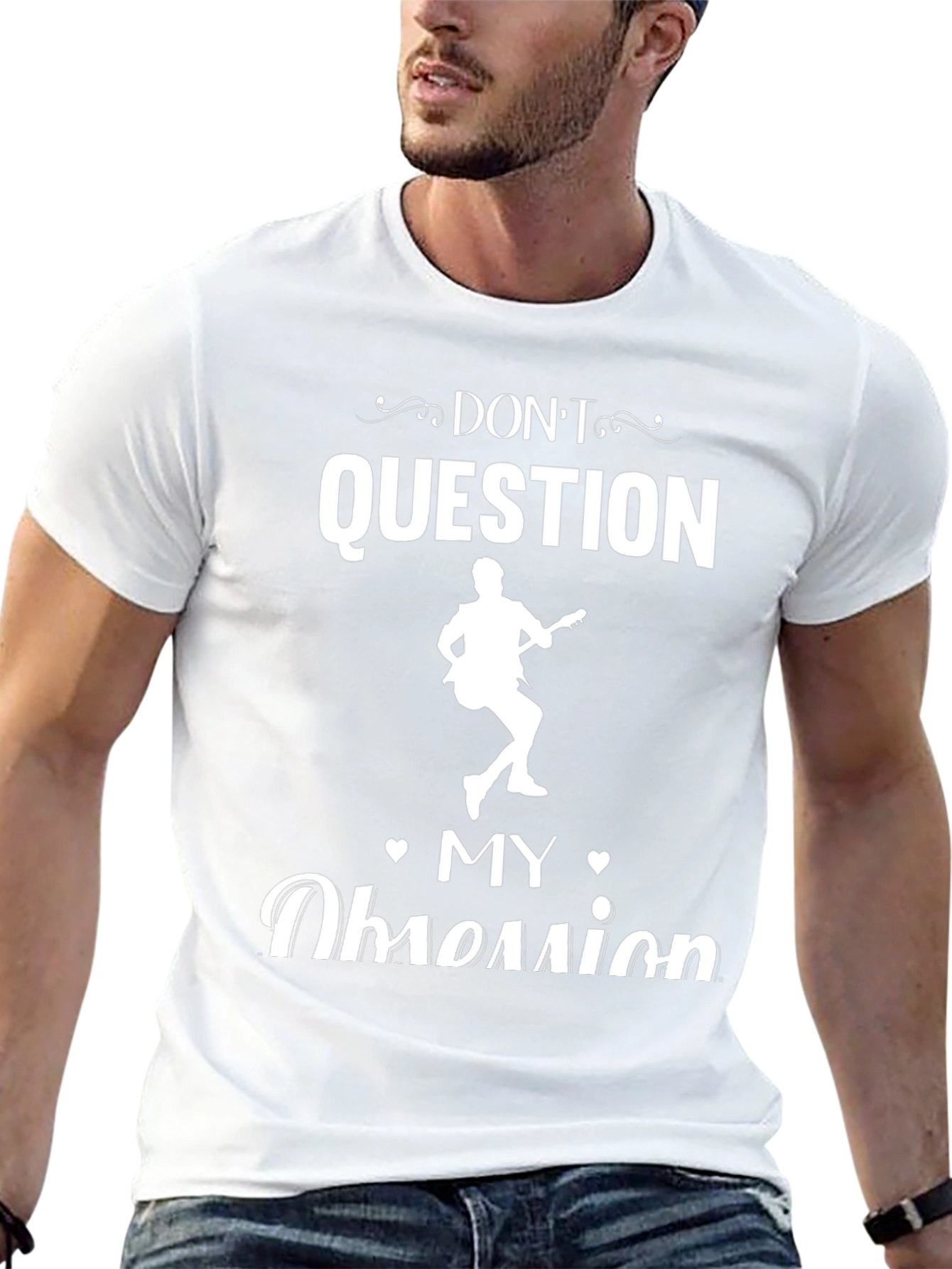 Dont Question My Obsession T-Shirt