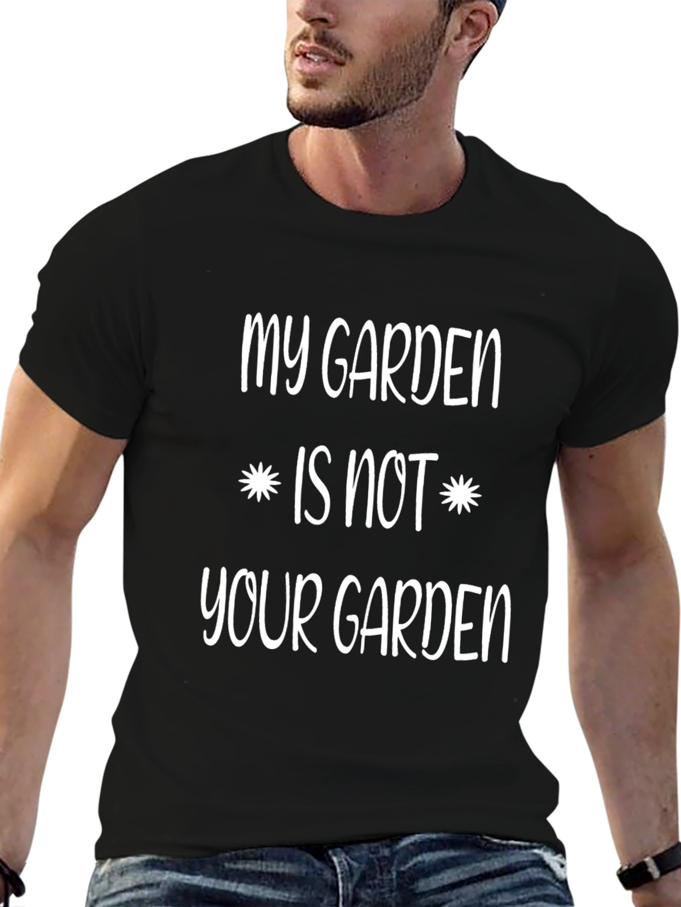 My Garden Is Not Your Garden Novelty T-Shirt