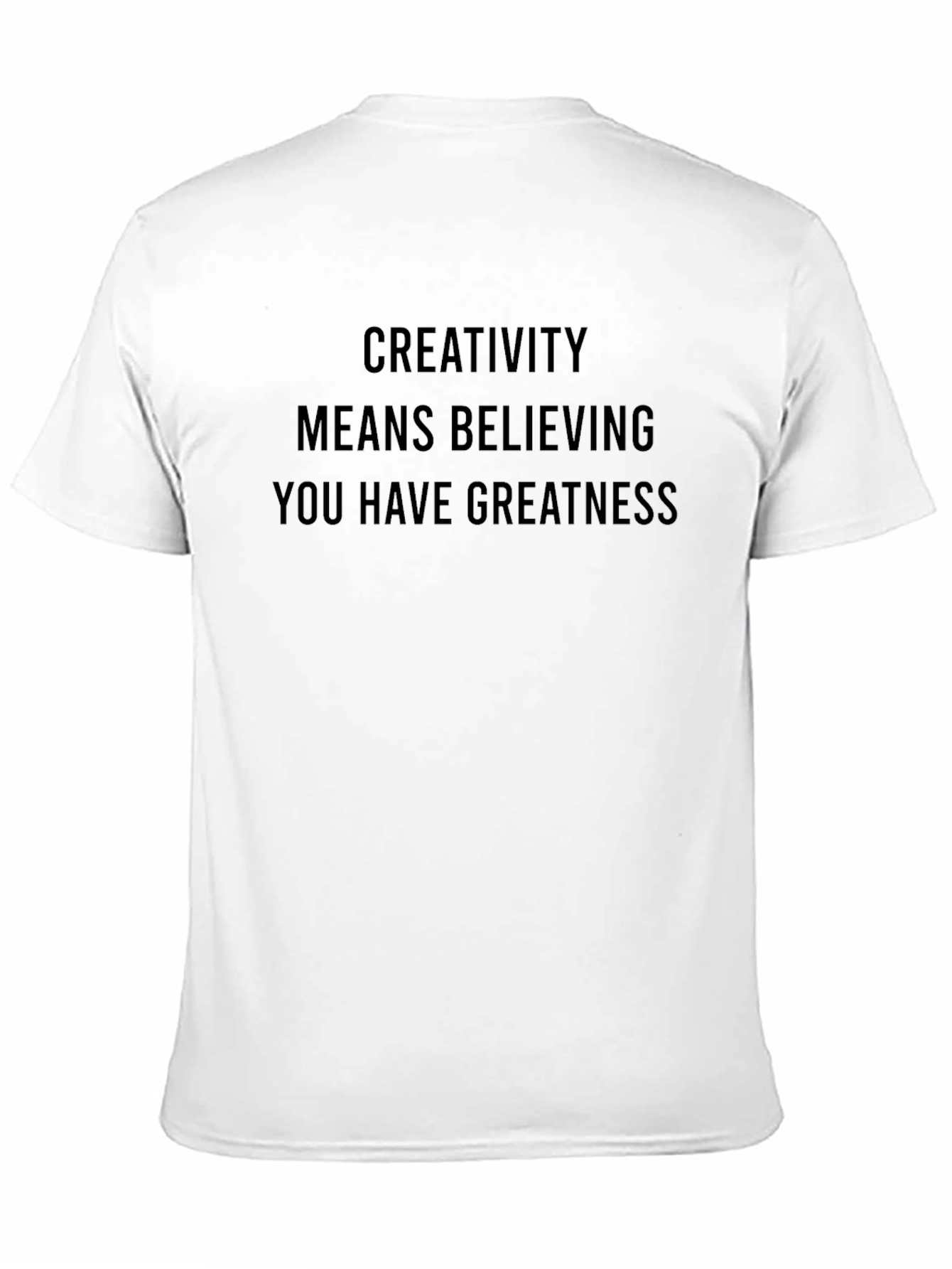 Creativity Greatness T-Shirt