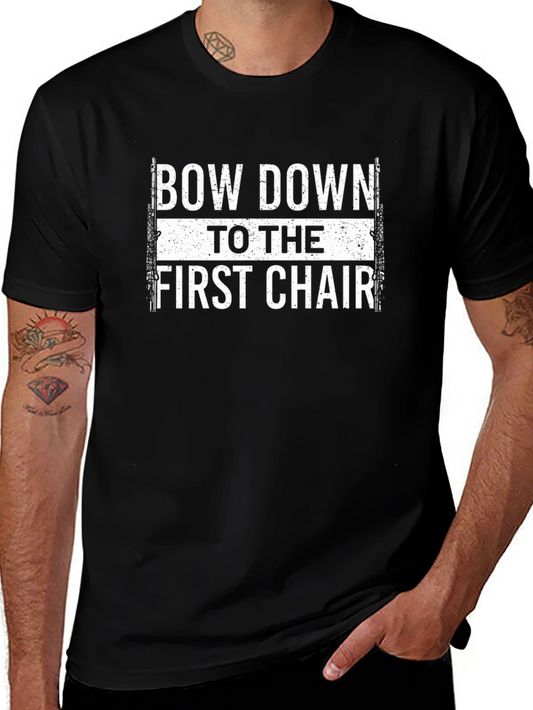 Bow Down To The First Chair T-Shirt Music Lover