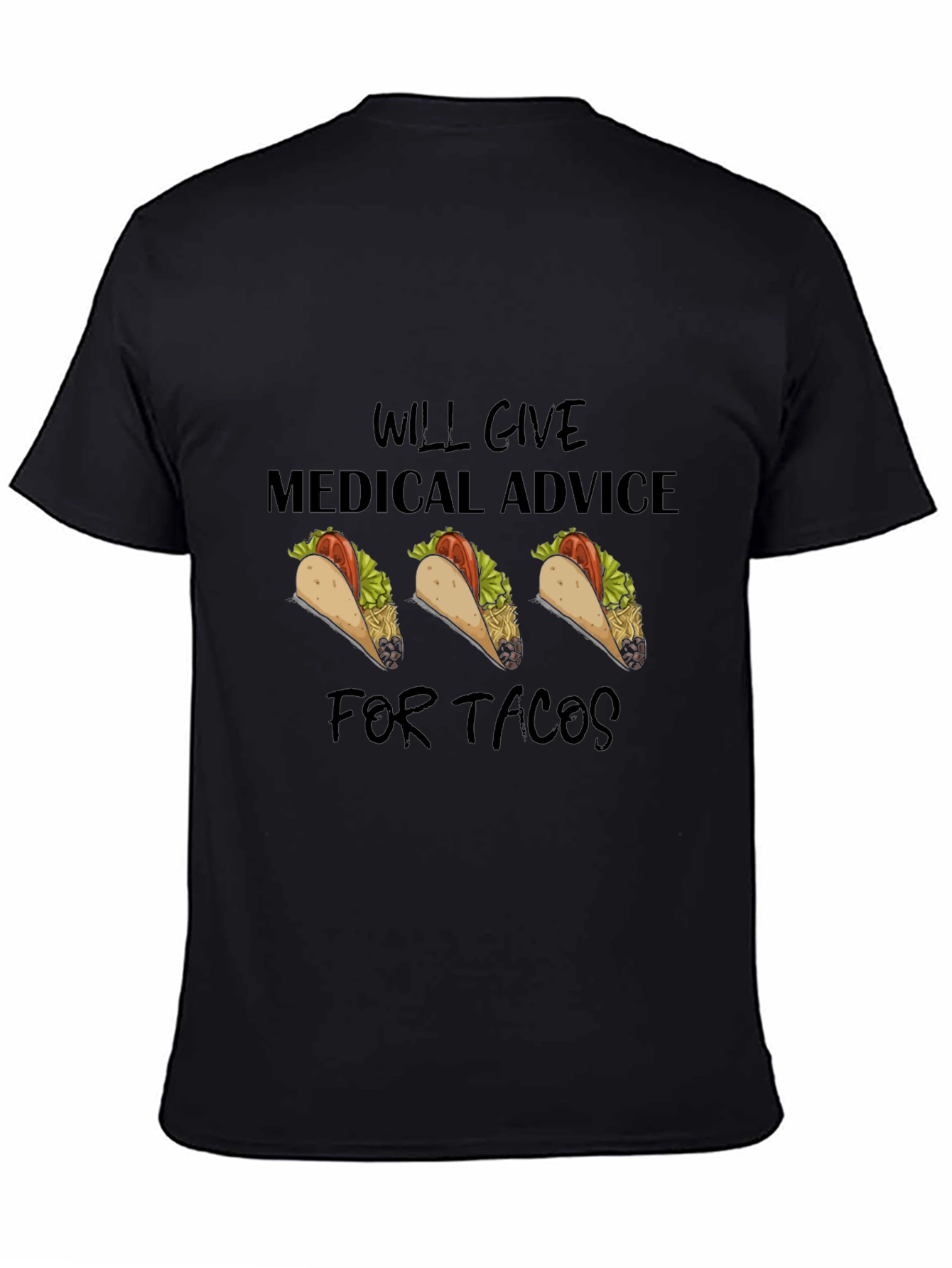 Medical Advice For Tacos Graphic T-Shirt