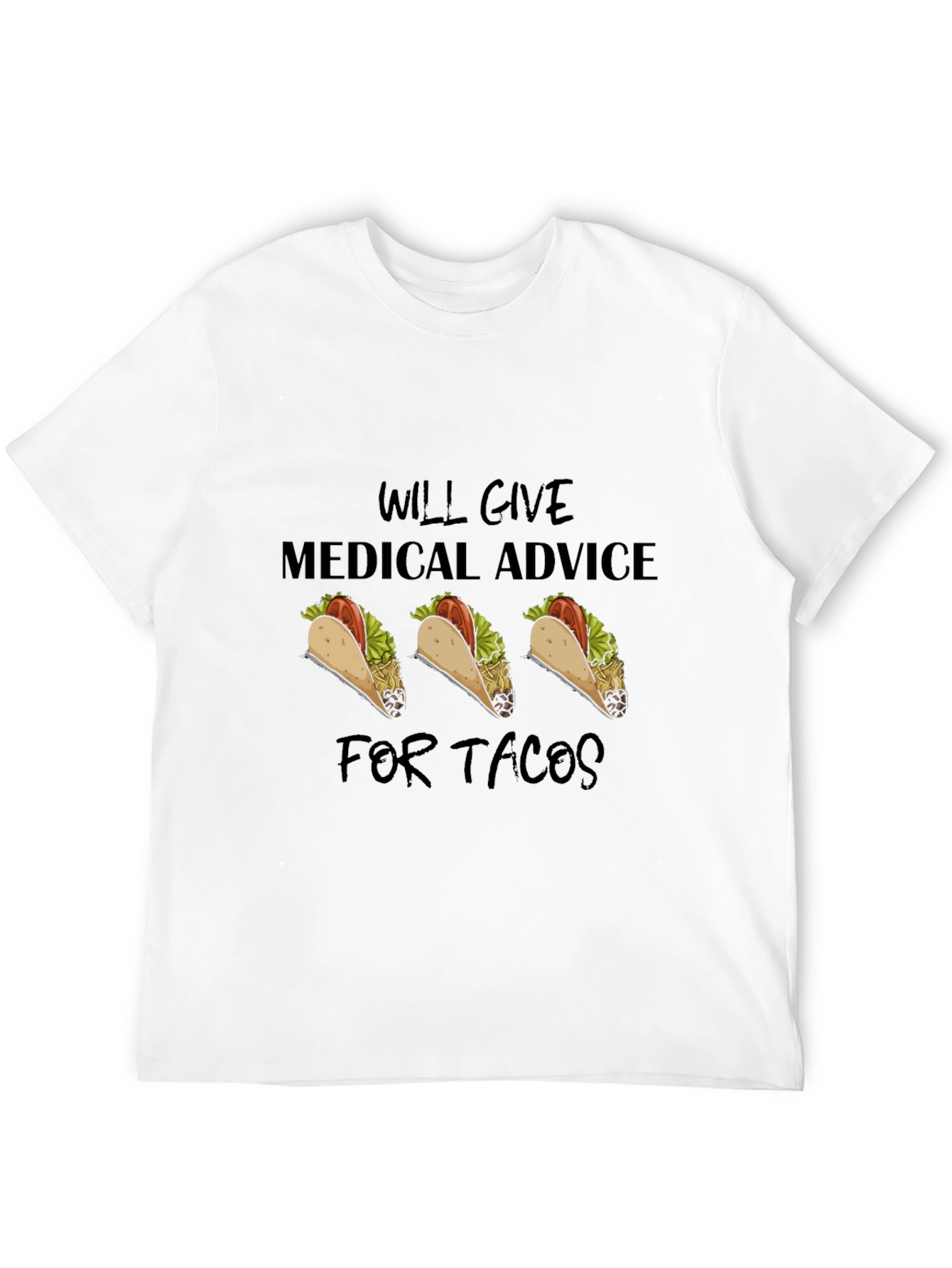 Medical Advice For Tacos Graphic T-Shirt