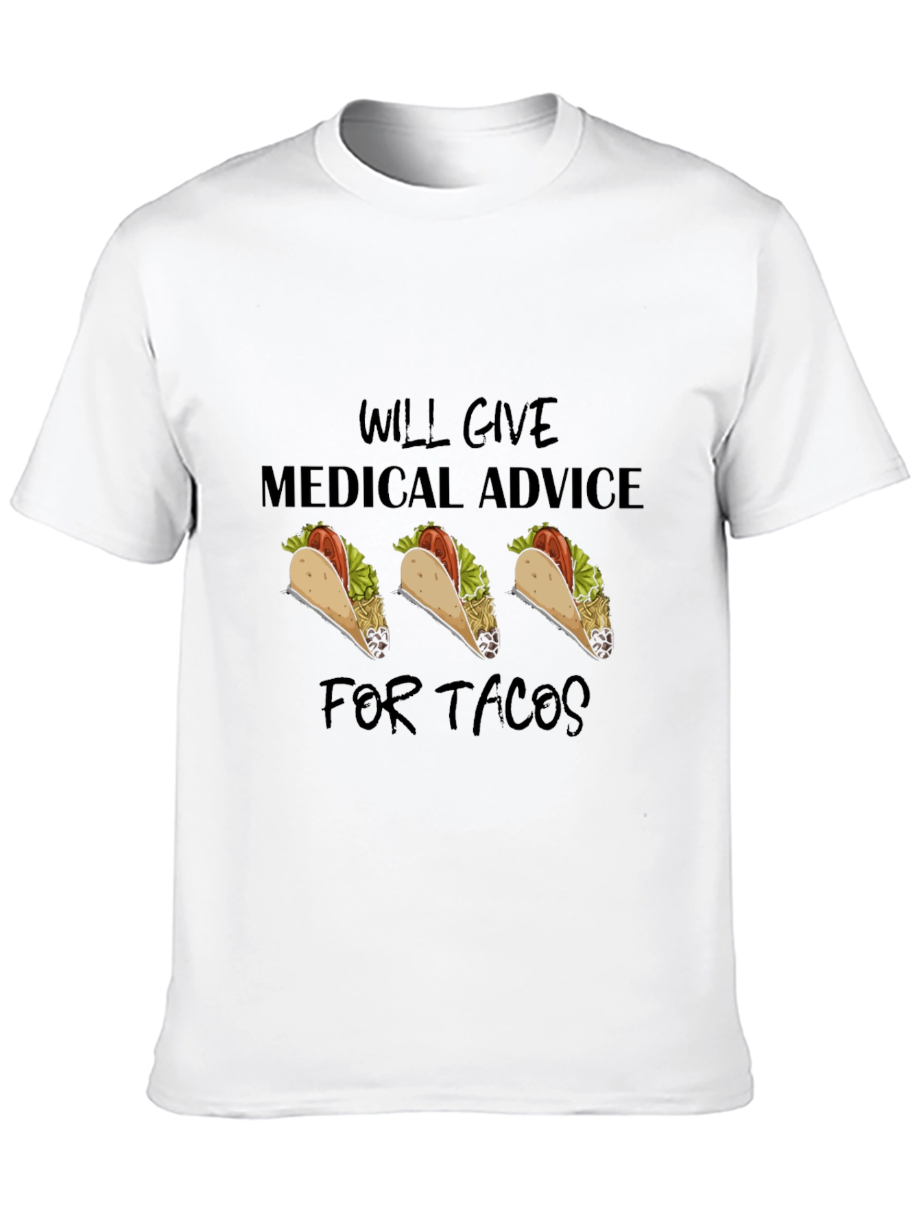 Medical Advice For Tacos Graphic T-Shirt