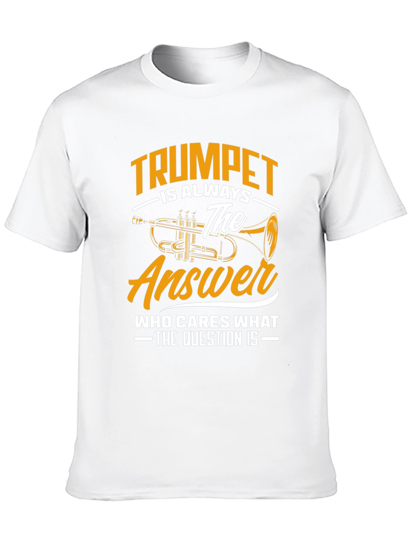 Trumpet is Always The Answer T-Shirt
