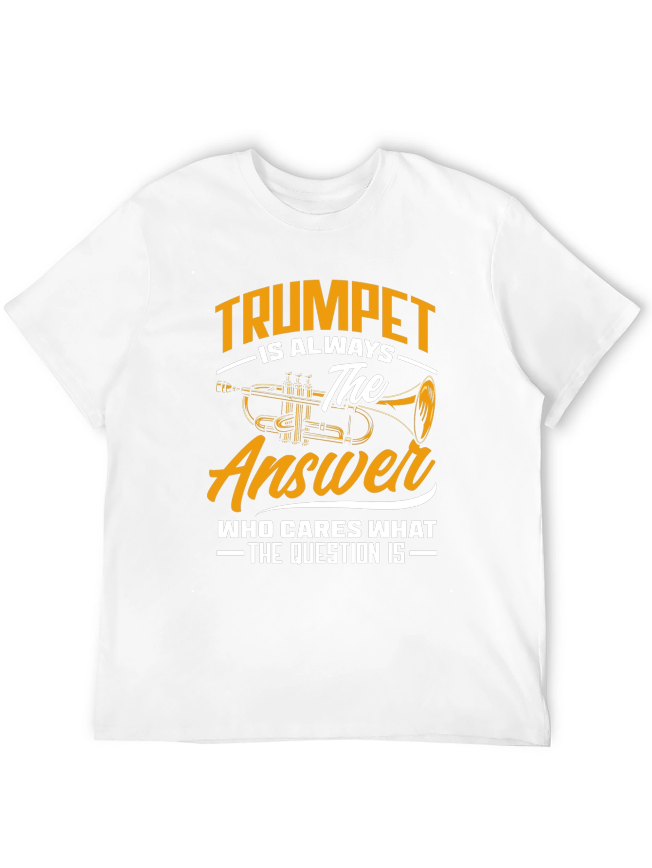 Trumpet is Always The Answer T-Shirt