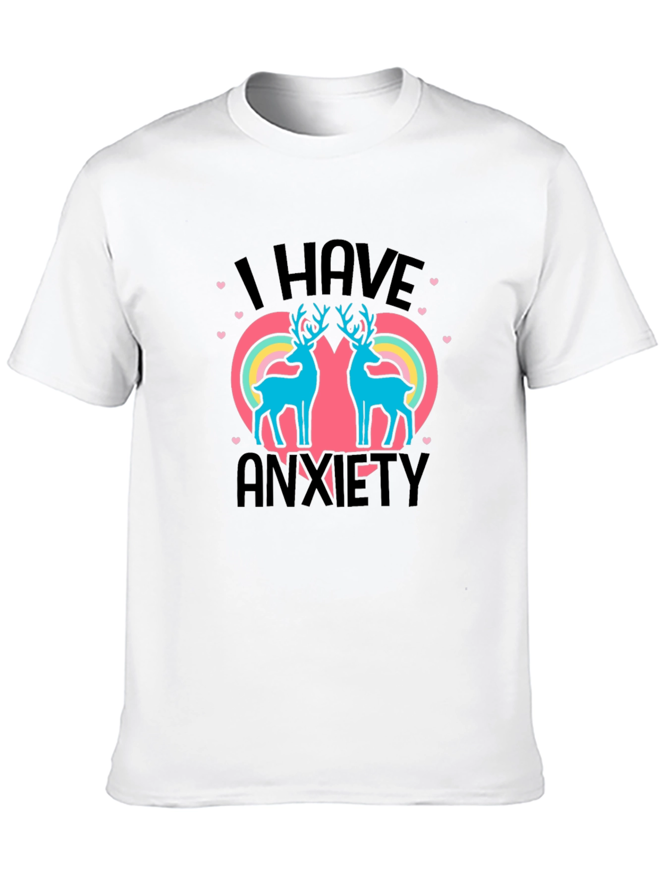 I Have Anxiety Deer Rainbow Graphic Tee