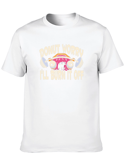 Donut Worry Ill Burn It Off - Funny Workout Gym T-Shirt
