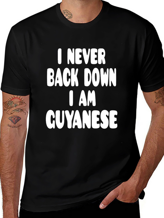 I Never Back Down Guyanese T-Shirt