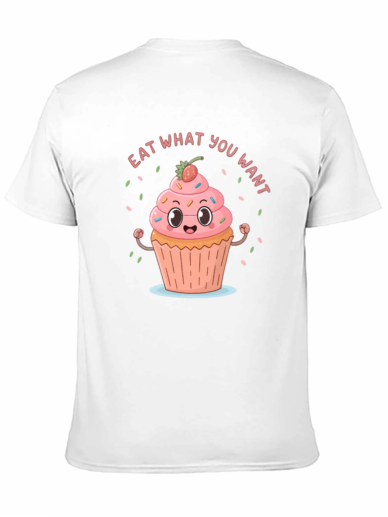 Eat What You Want Funny Cupcake T-Shirt
