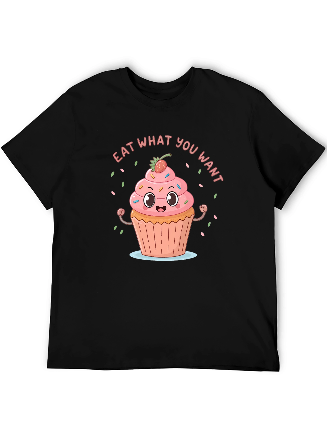 Eat What You Want Funny Cupcake T-Shirt
