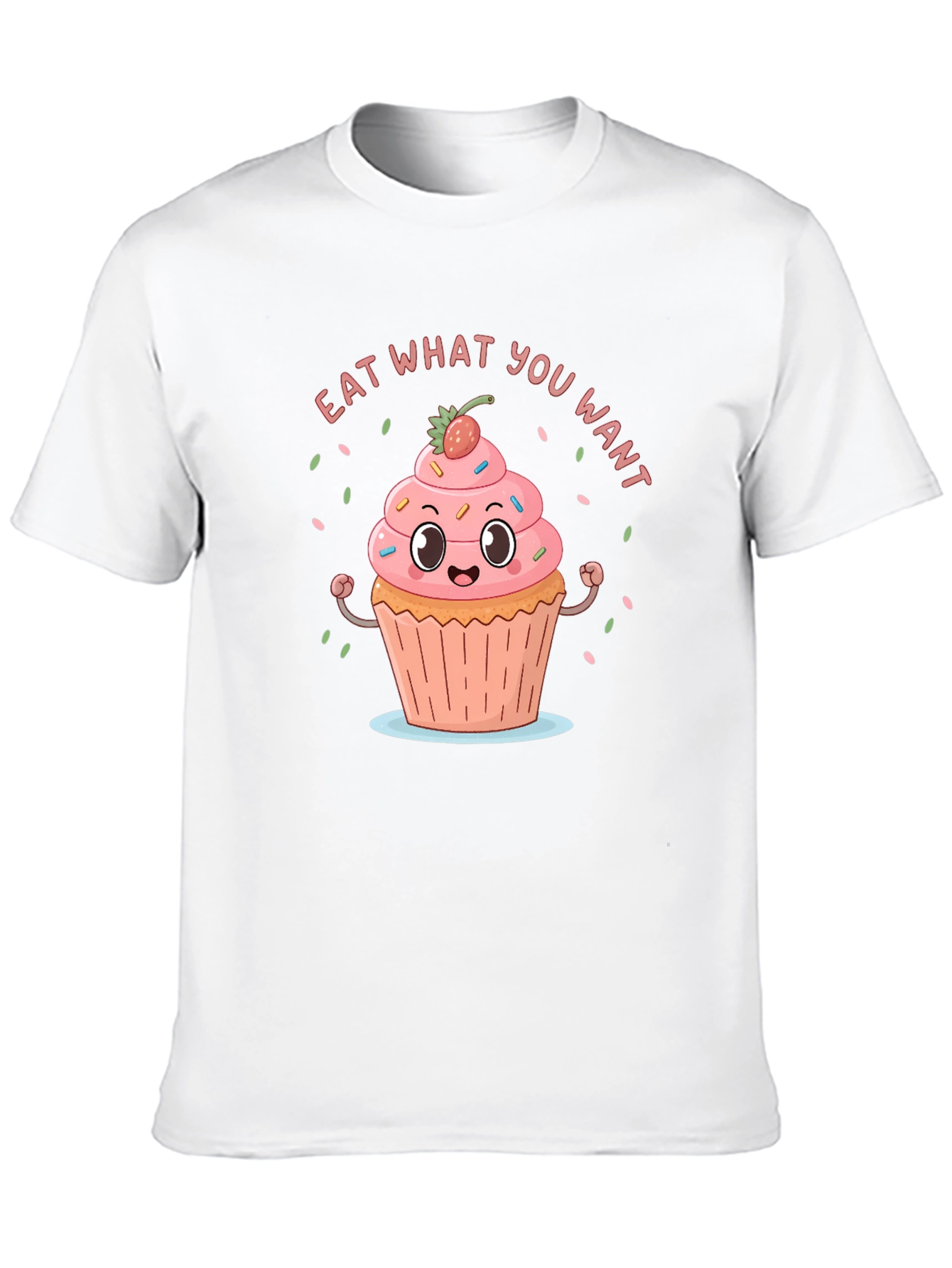 Eat What You Want Funny Cupcake T-Shirt