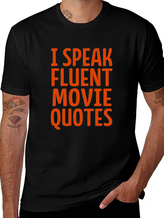 Funny Movie Quote T-Shirt - I Speak Fluent Movie Quotes