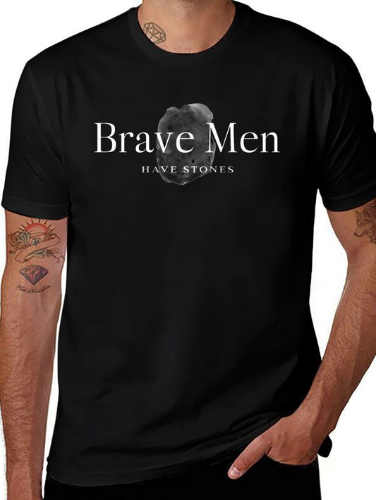 Brave Men Have Stones Black Graphic Tee