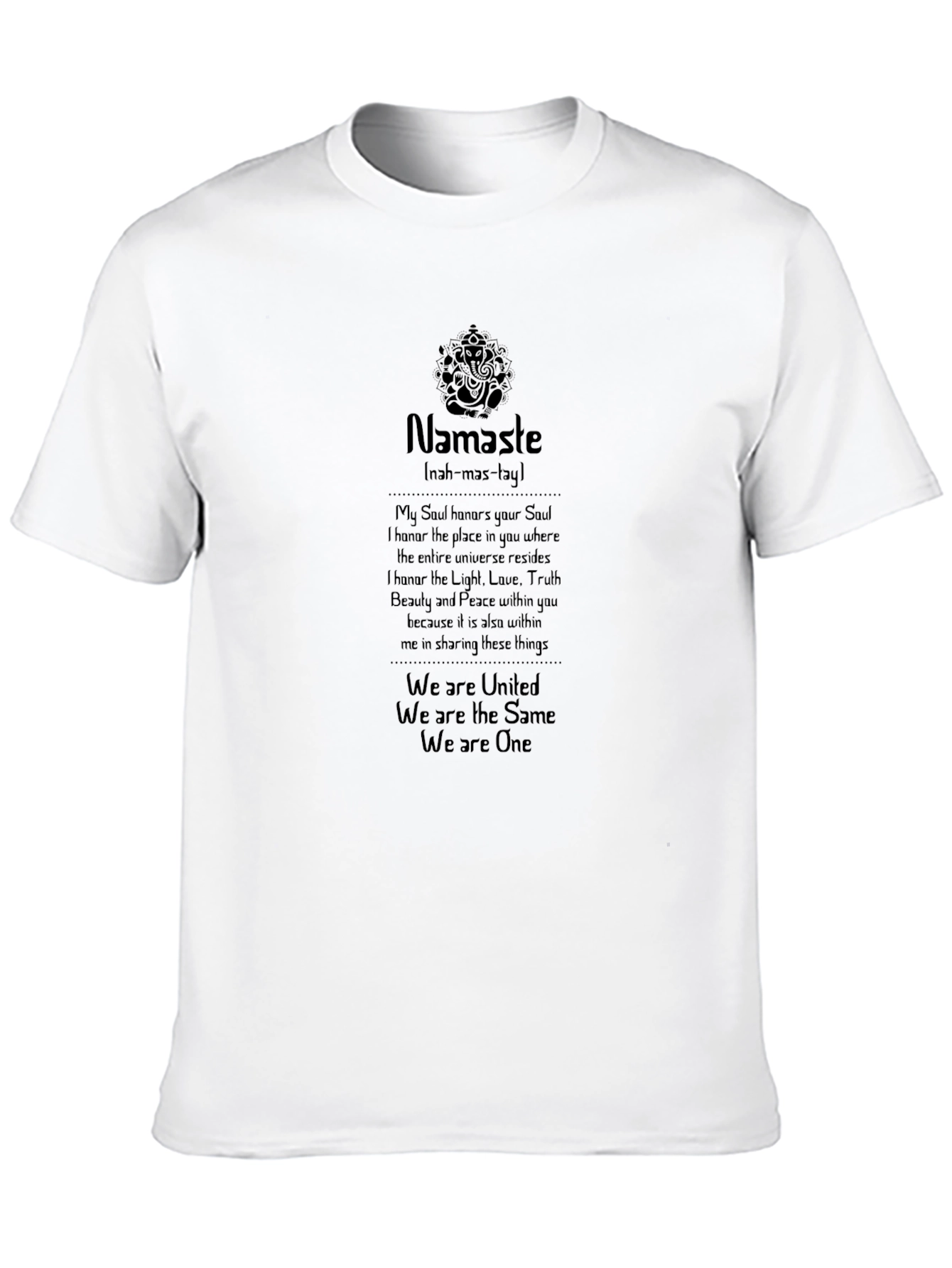Namaste T-Shirt - United We Are One