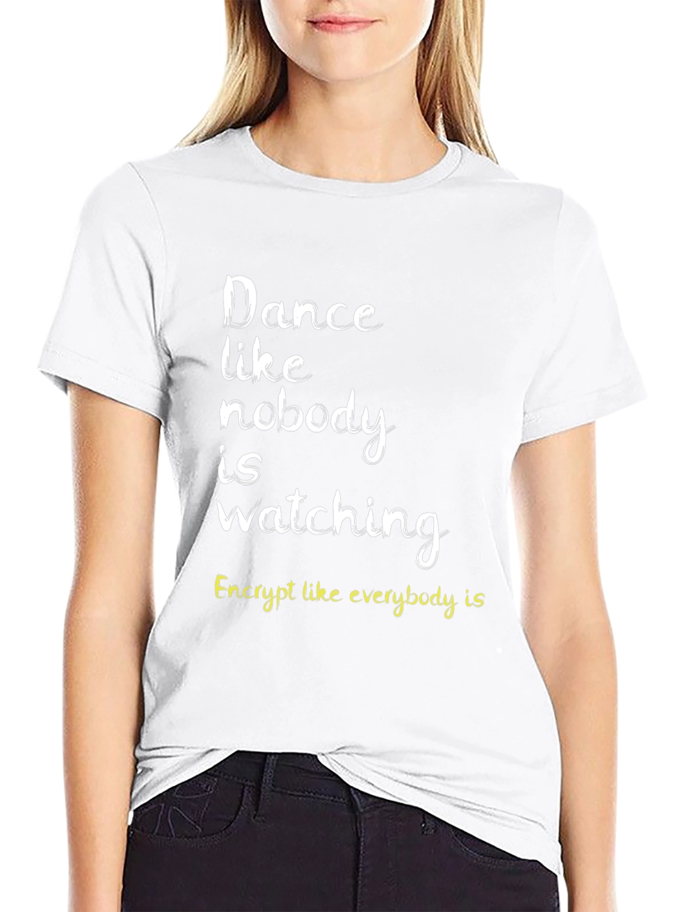 Dance Like Nobodys Watching T-Shirt - Black