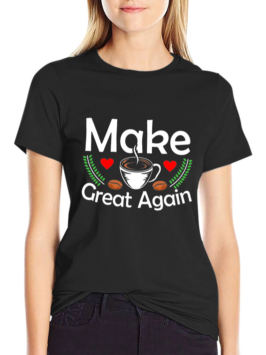 Make Coffee Great Again T-Shirt