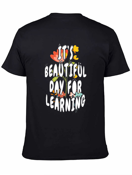 Its a Beautiful Day For Learning T-Shirt
