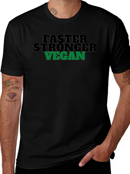 Vegan T-Shirt: Faster Stronger Vegan Graphic Tee
