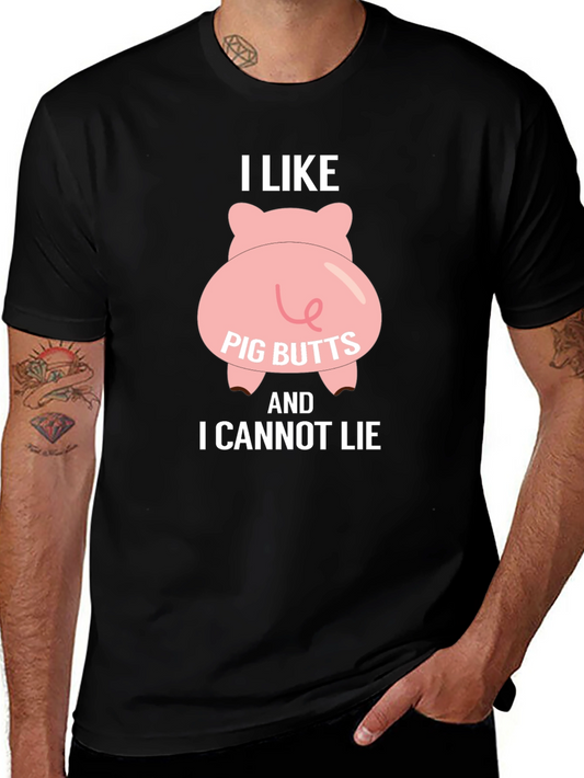 I Like Pig Butts T-Shirt - Funny Graphic Tee