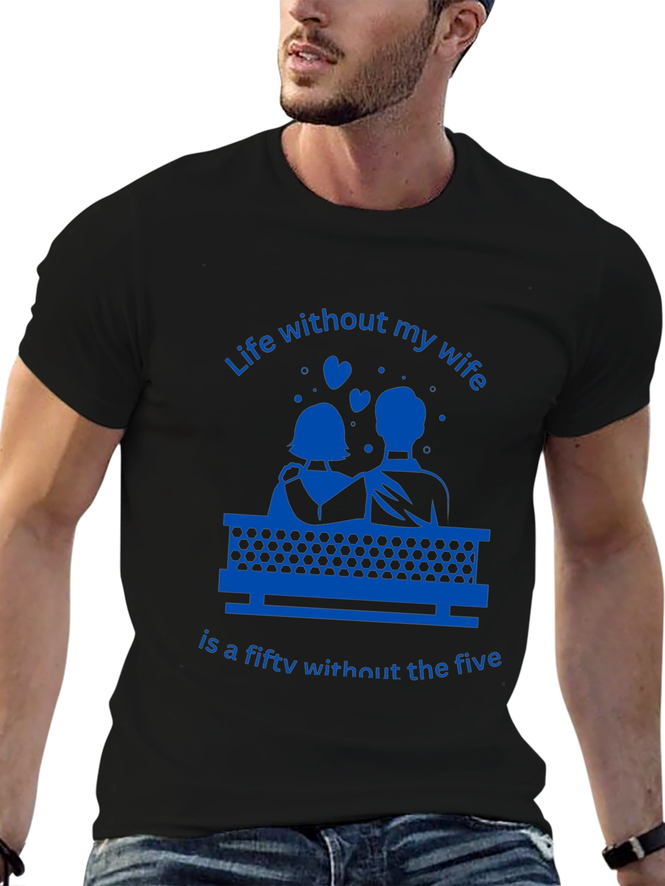 Life Without My Wife T-Shirt - Funny Anniversary Gift