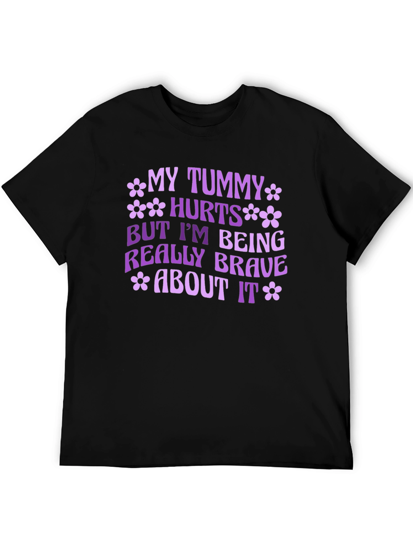 My Tummy Hurts Brave T-Shirt