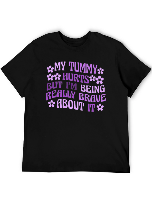 My Tummy Hurts Brave T-Shirt
