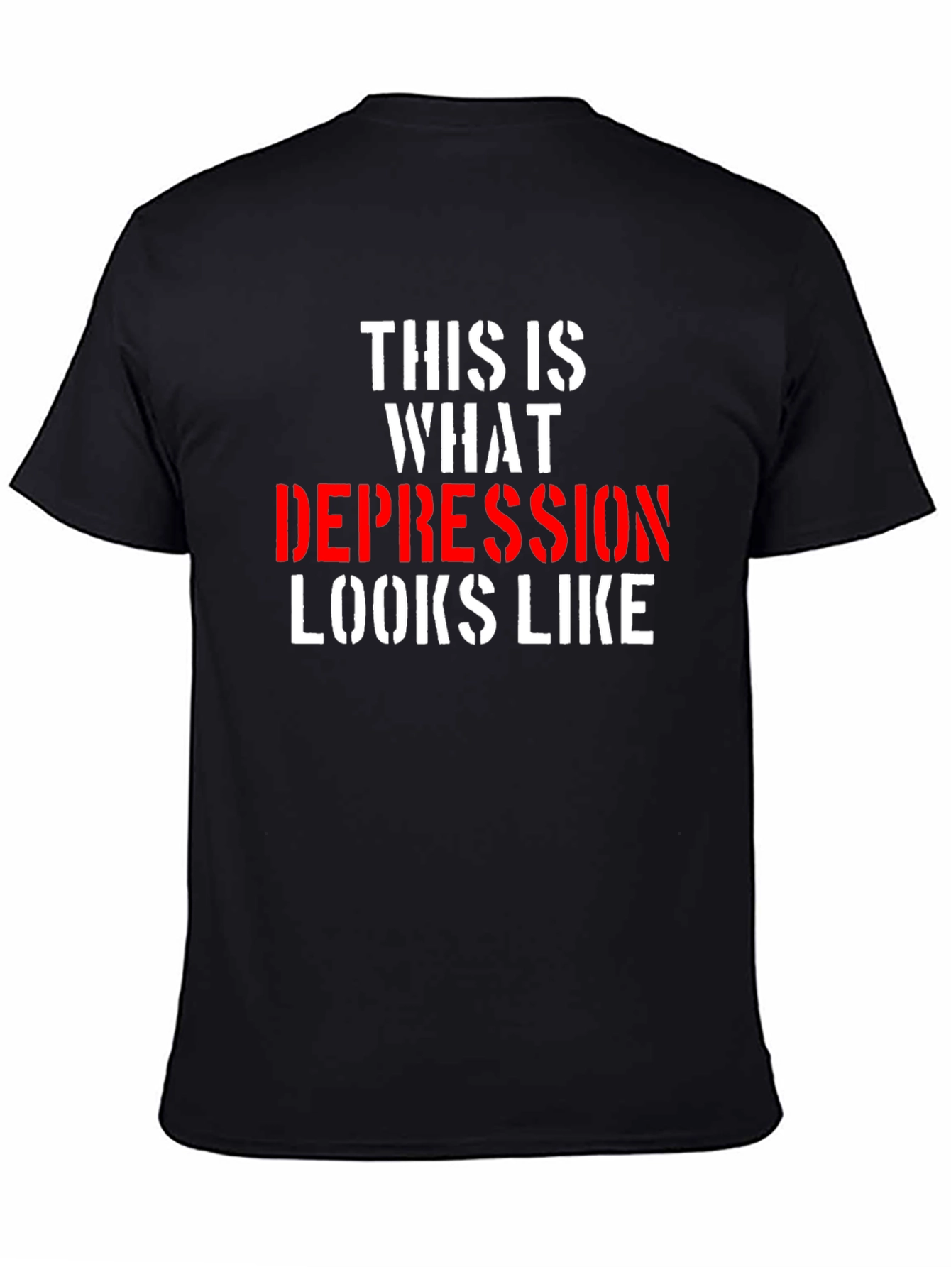 Depression Looks Like T-Shirt - Bold Statement Tee