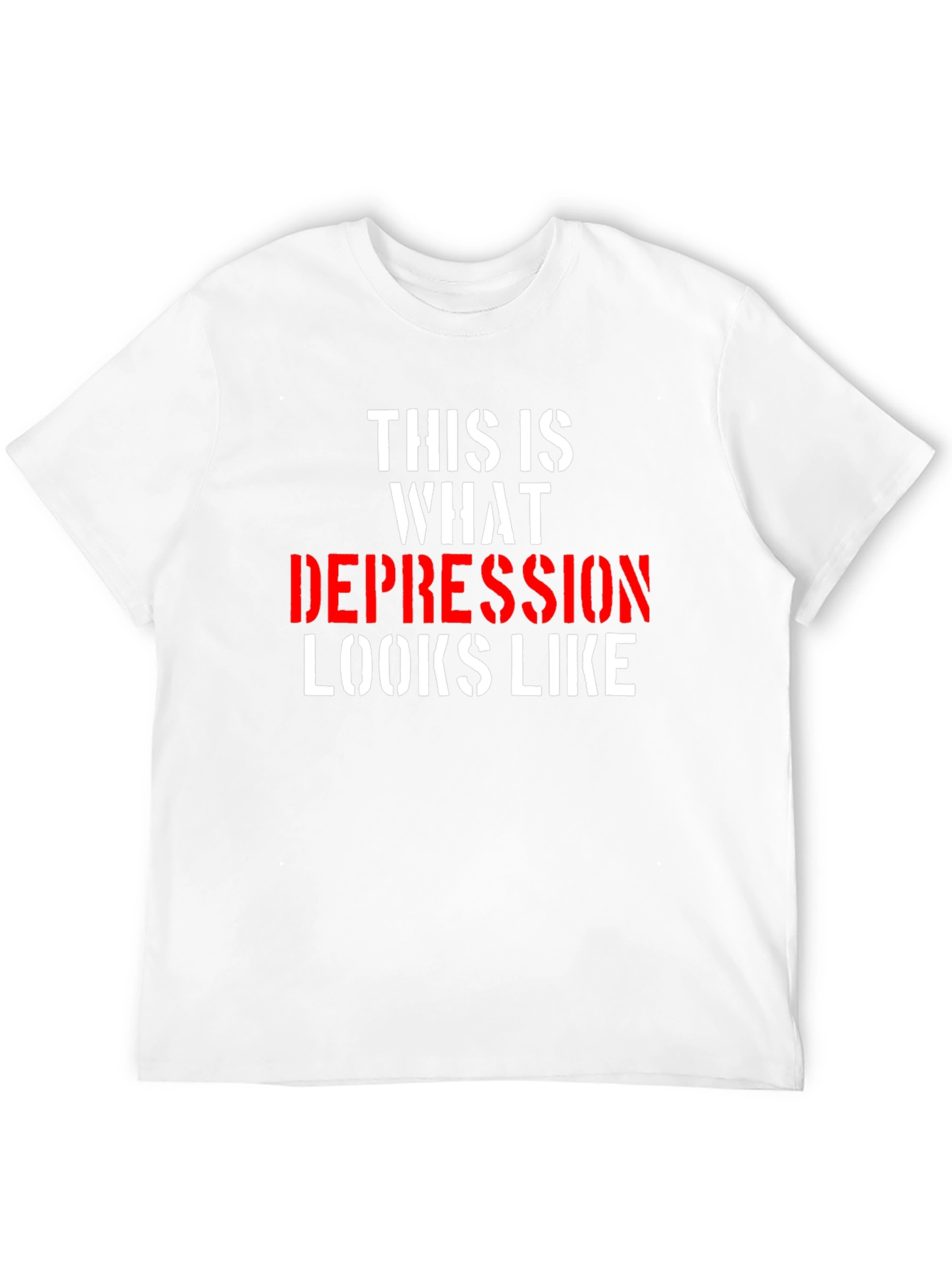 Depression Looks Like T-Shirt - Bold Statement Tee