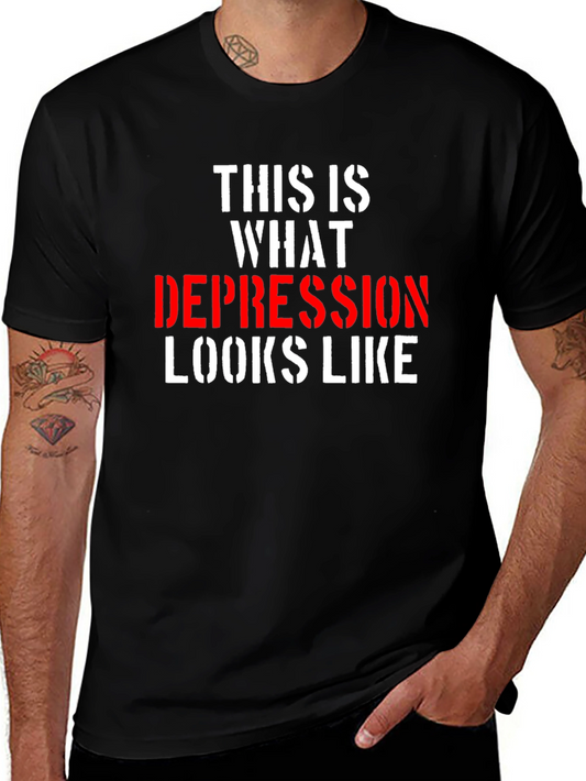 Depression Looks Like T-Shirt - Bold Statement Tee