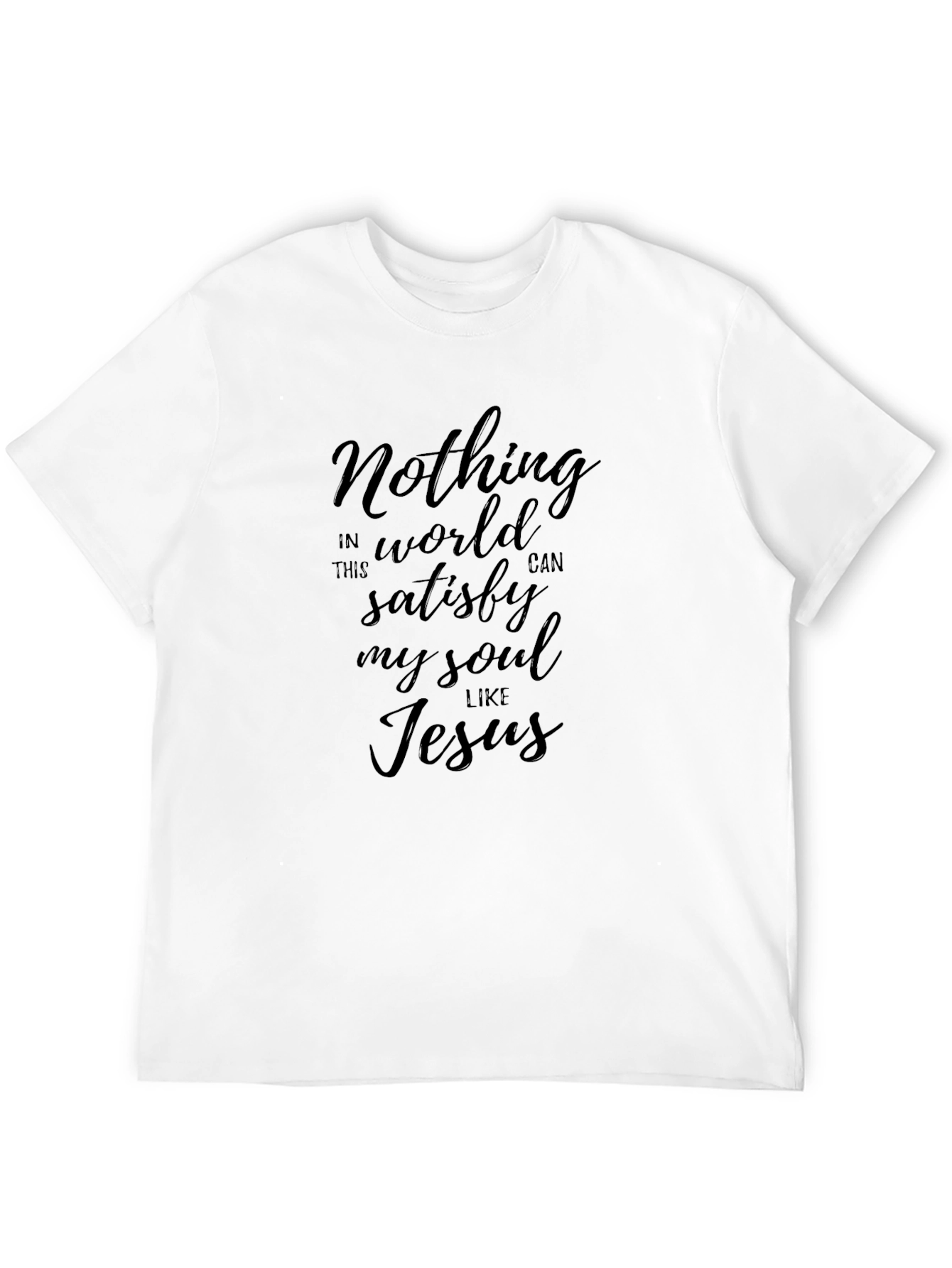 Nothing Satisfies Like Jesus Black T-Shirt
