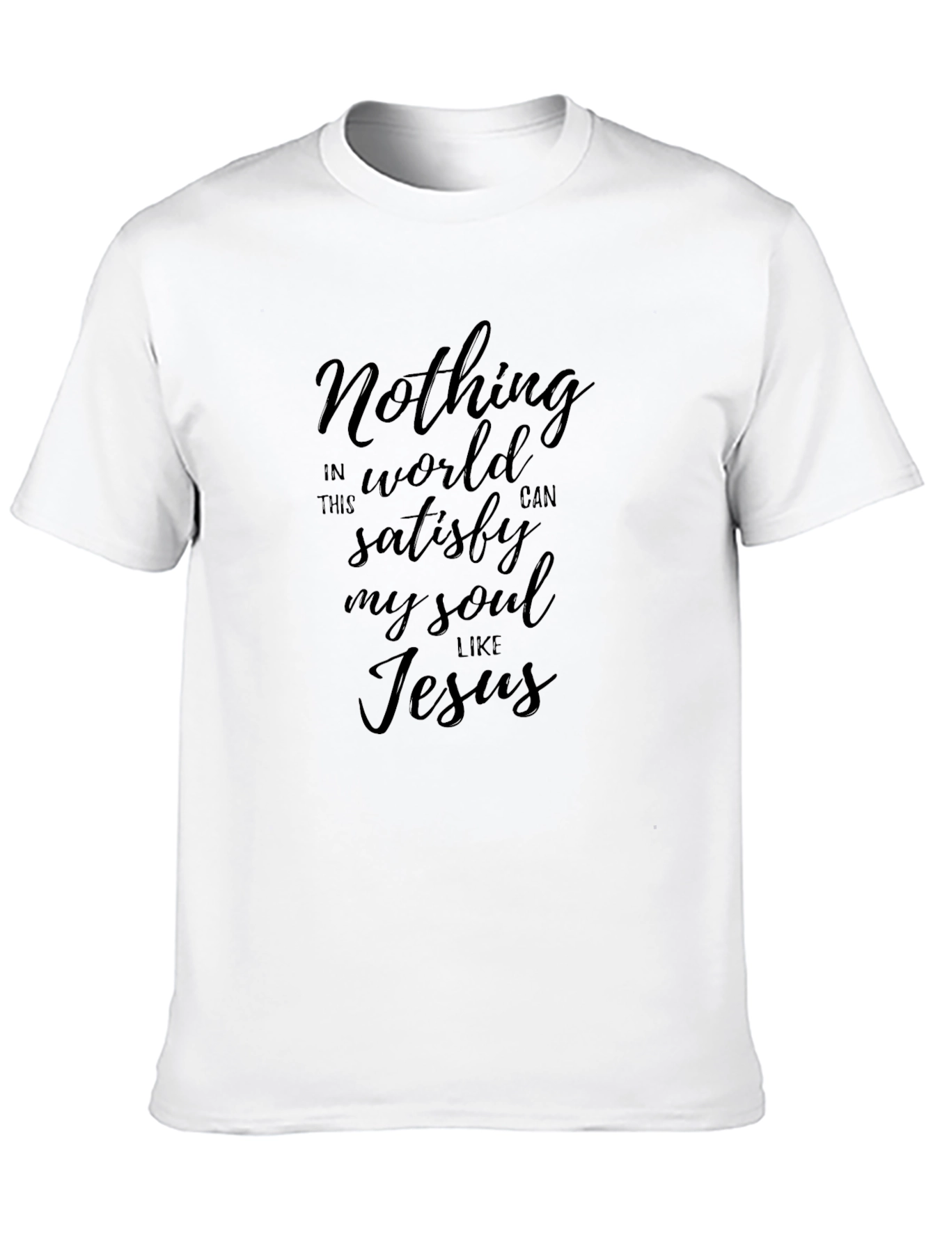 Nothing Satisfies Like Jesus Black T-Shirt
