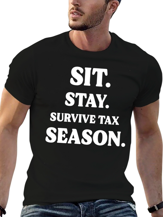 Sit. Stay. Survive Tax Season. Black T-Shirt