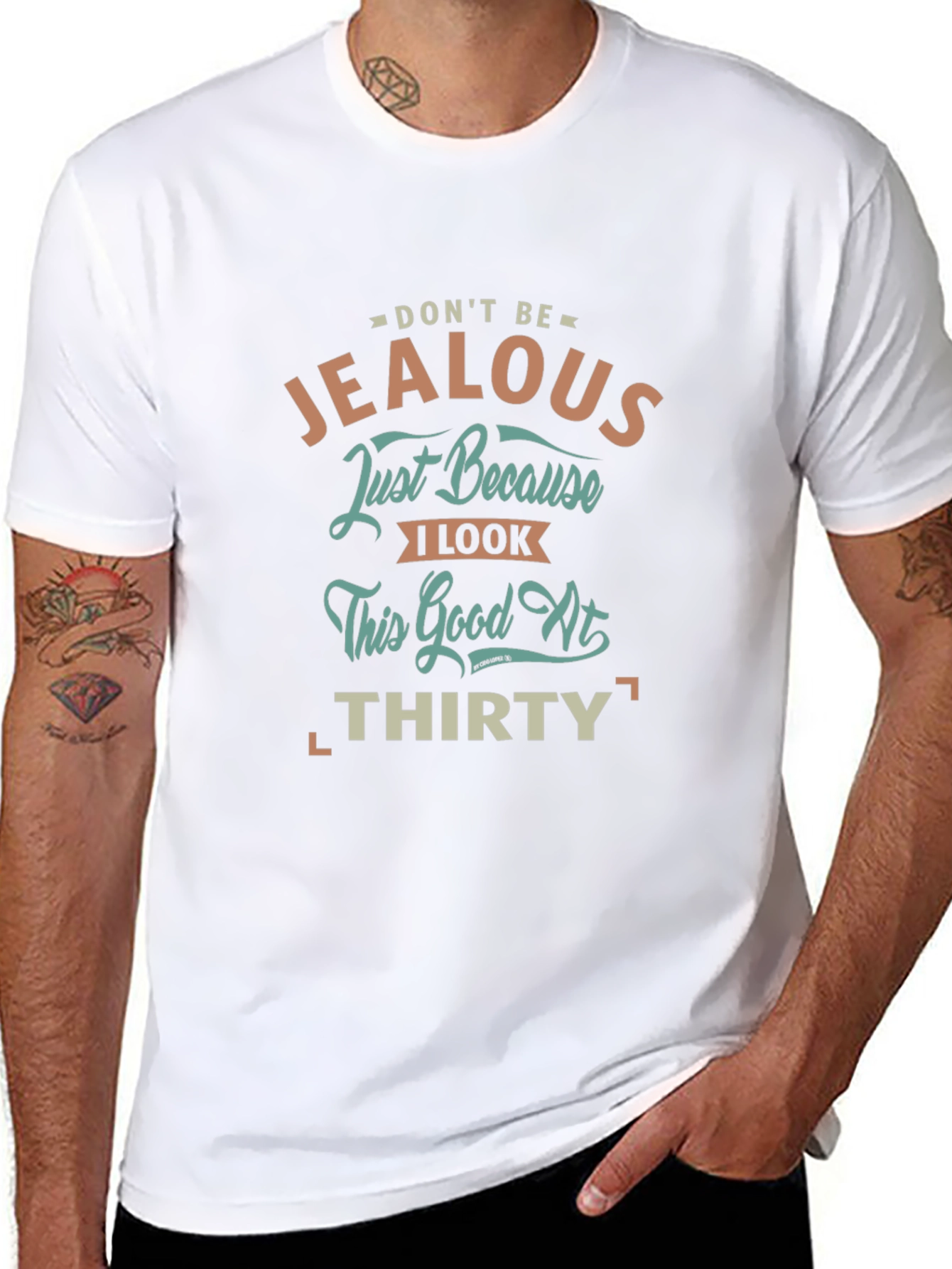 Dont Be Jealous 30th Birthday T-Shirt