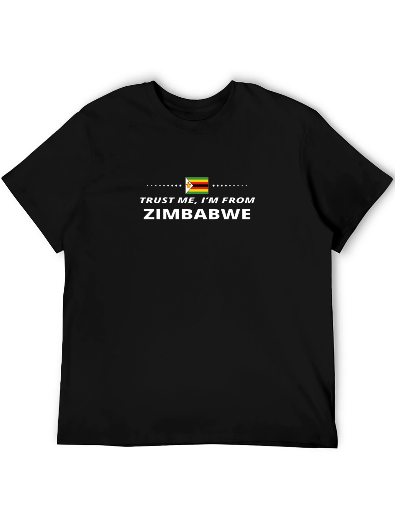 Zimbabwe Pride T-Shirt: Trust Me Im From Zimbabwe