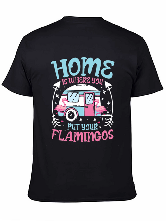 Home Is Where You Put Your Flamingos T-Shirt