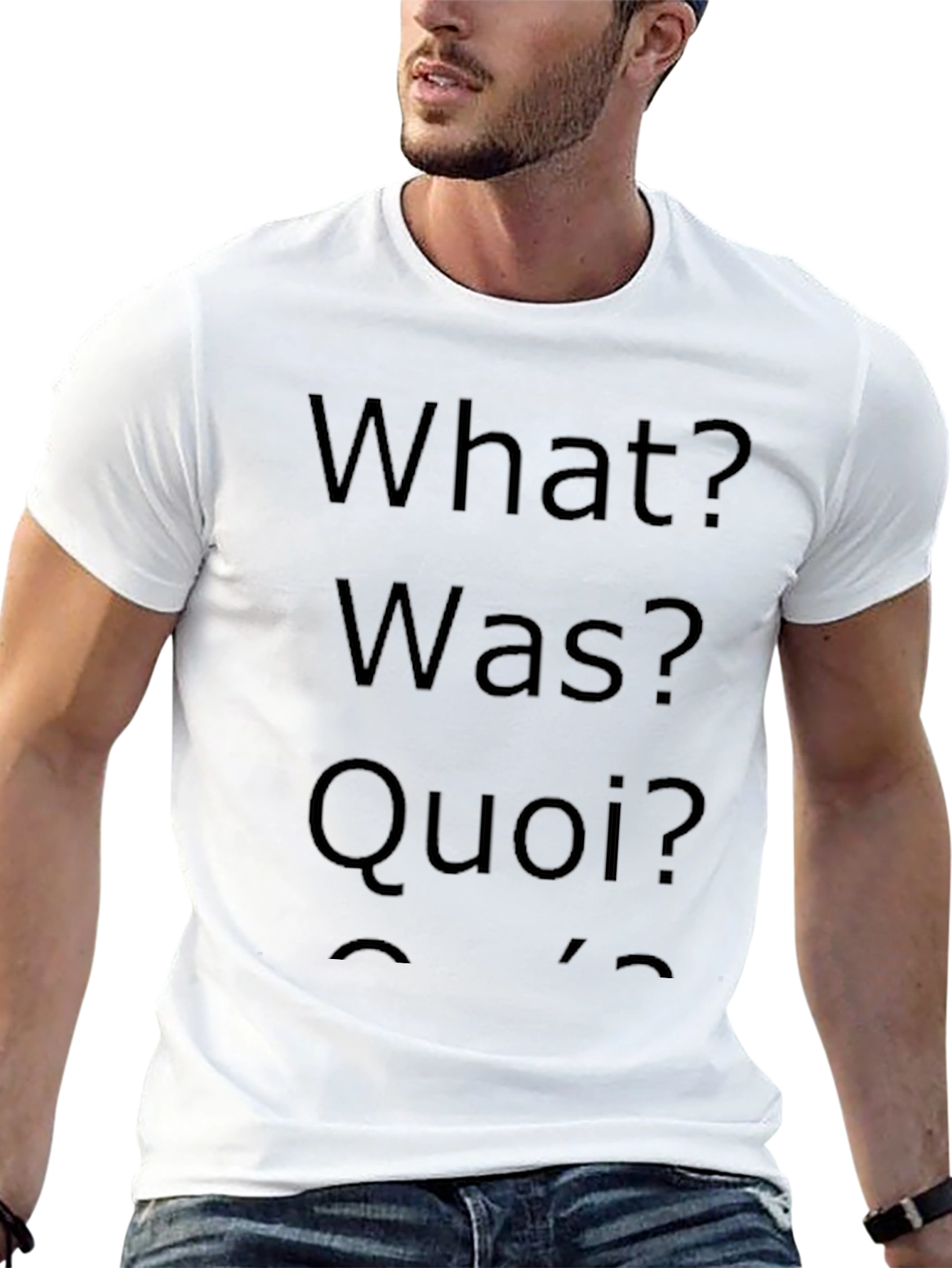 What? Was? Quoi? T-Shirt - Mens Crew Neck Tee
