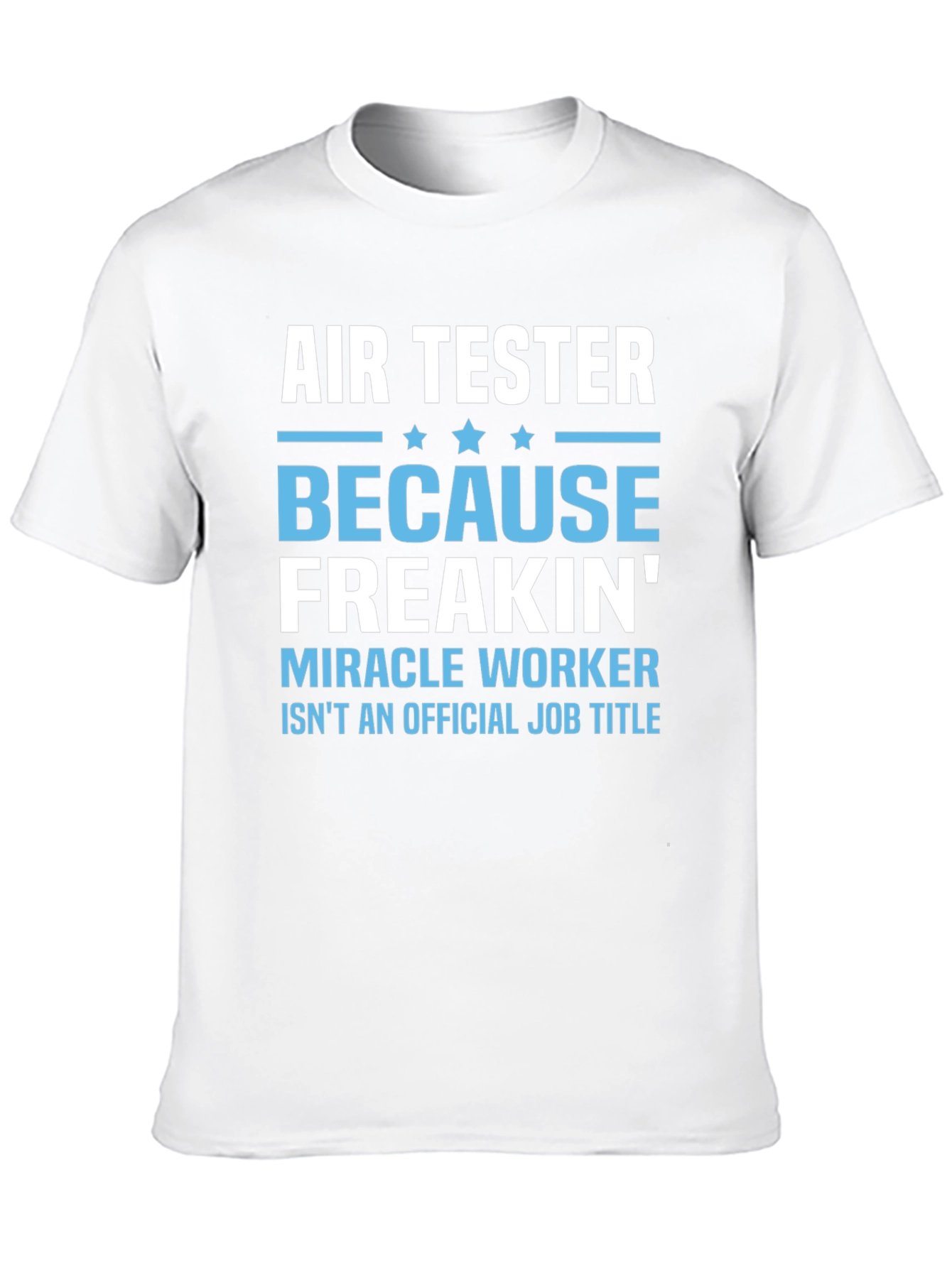 Air Tester Funny Job Title T-Shirt