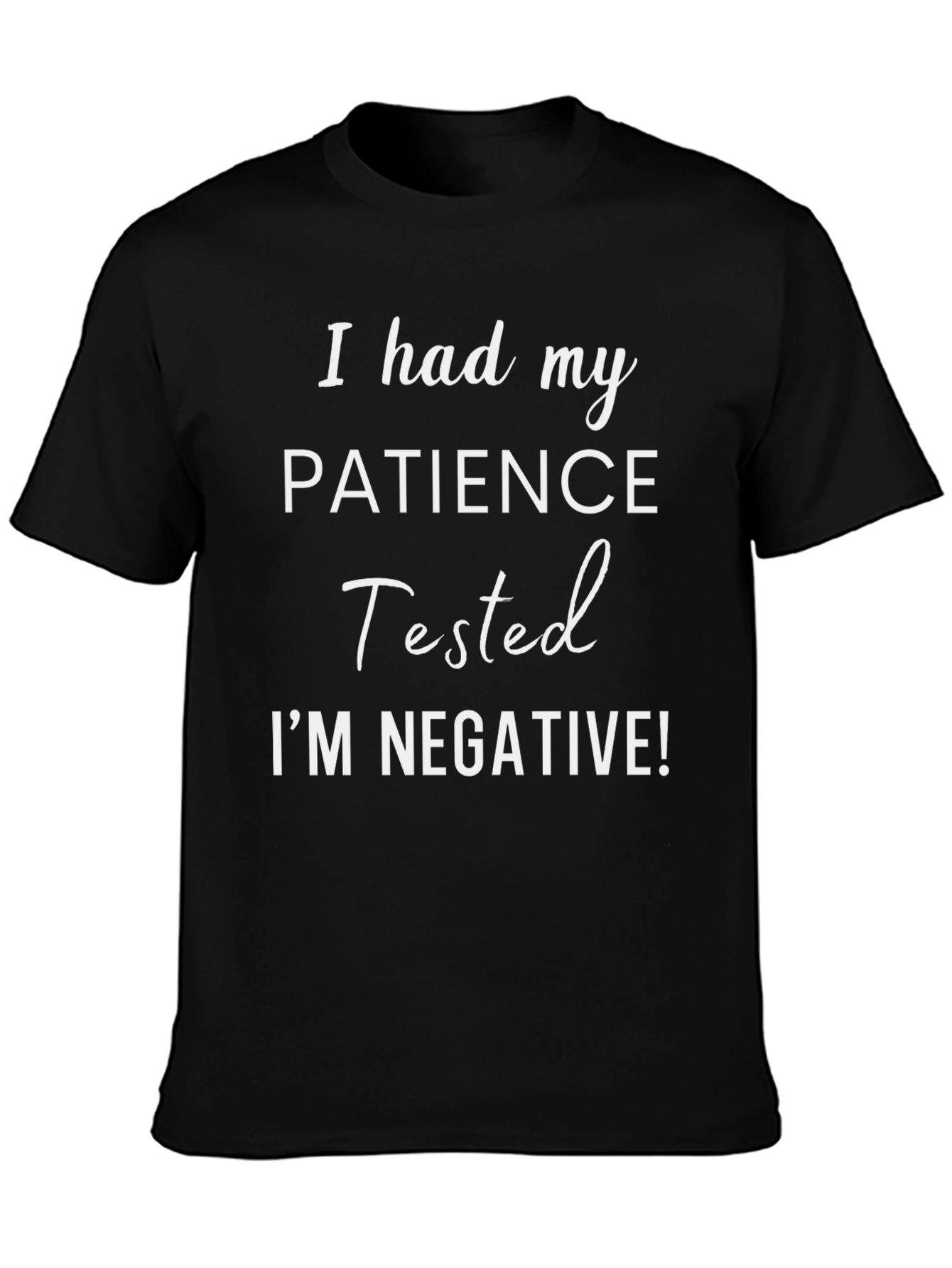 Patience Tested Funny Graphic Tee