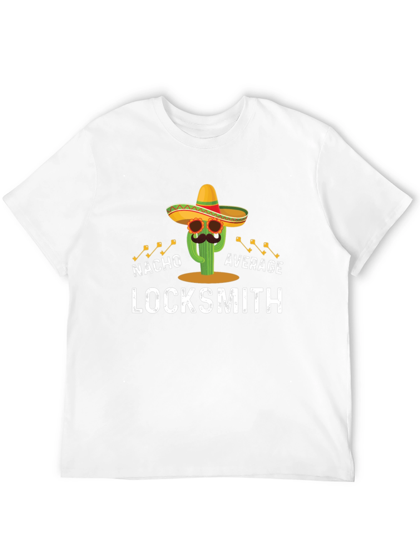 Nacho Average Locksmith T-Shirt