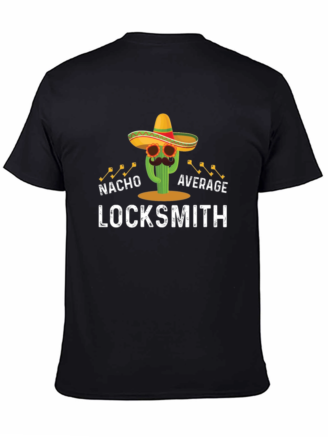 Nacho Average Locksmith T-Shirt