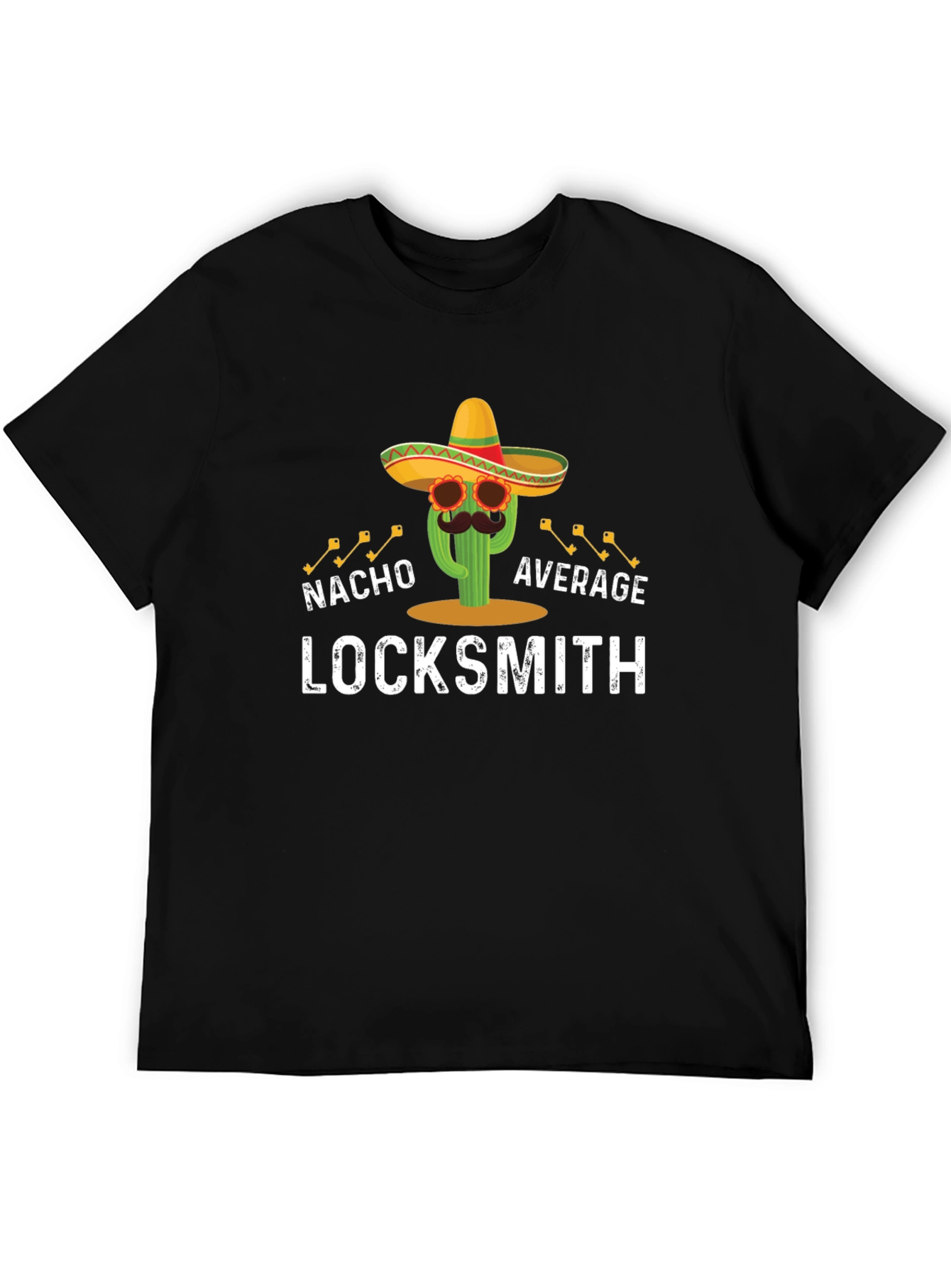 Nacho Average Locksmith T-Shirt