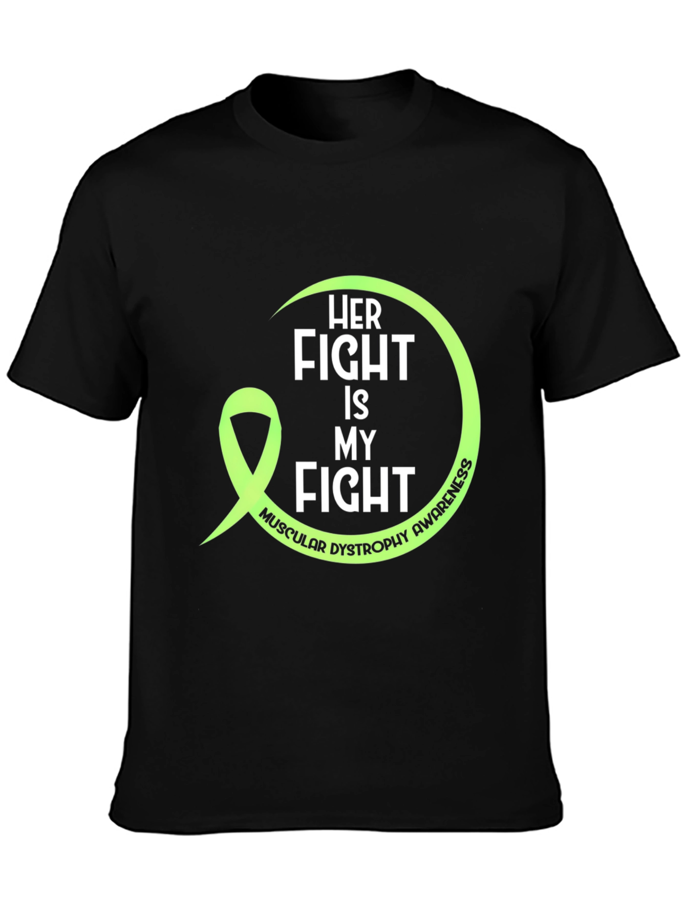 Her Fight Is My Fight Muscular Dystrophy Awareness Tee