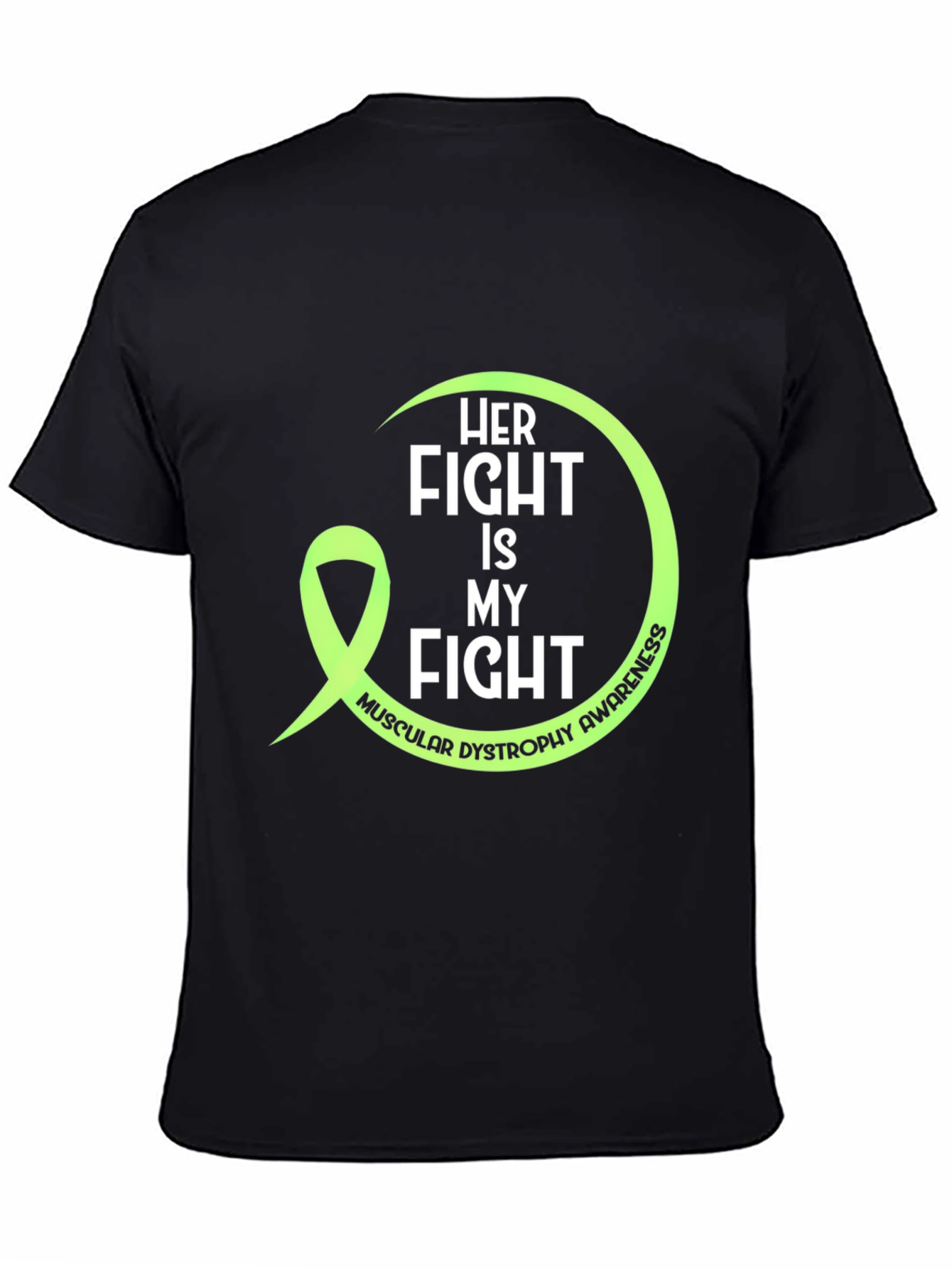 Her Fight Is My Fight Muscular Dystrophy Awareness Tee