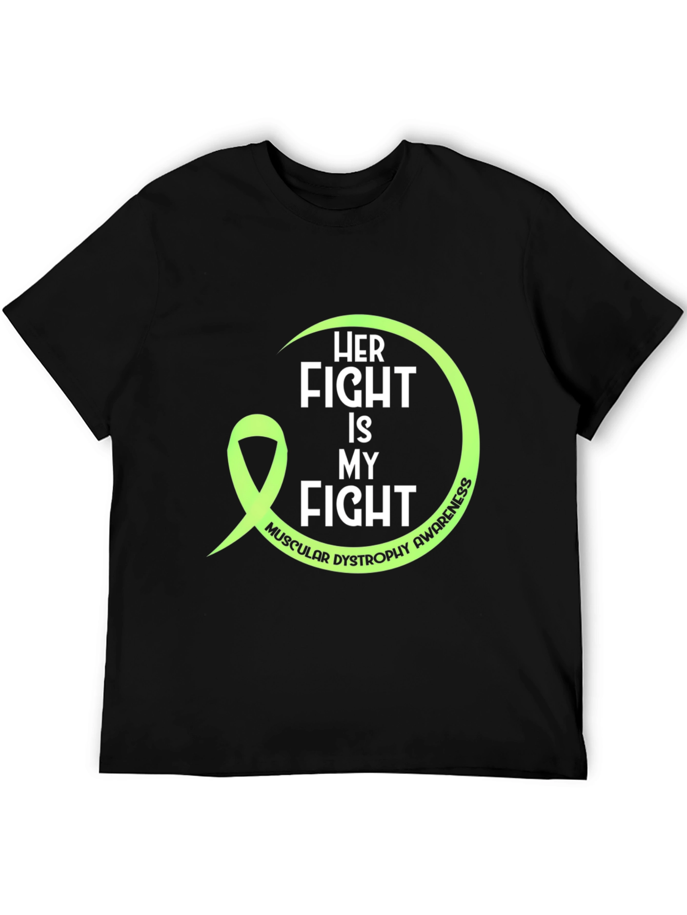 Her Fight Is My Fight Muscular Dystrophy Awareness Tee
