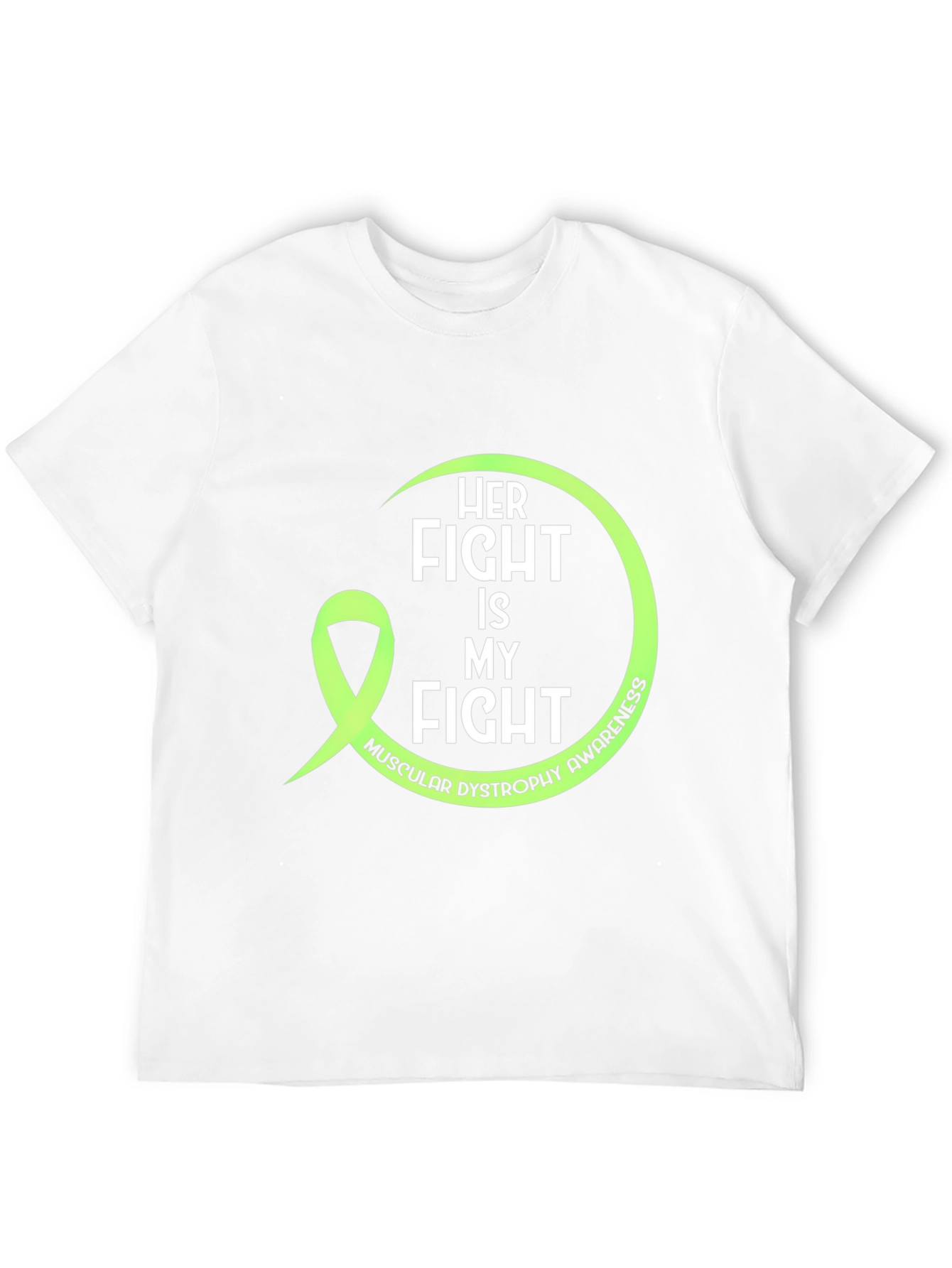 Her Fight Is My Fight Muscular Dystrophy Awareness Tee