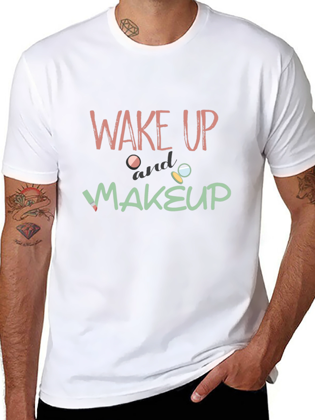 Wake Up and Makeup Graphic T-Shirt