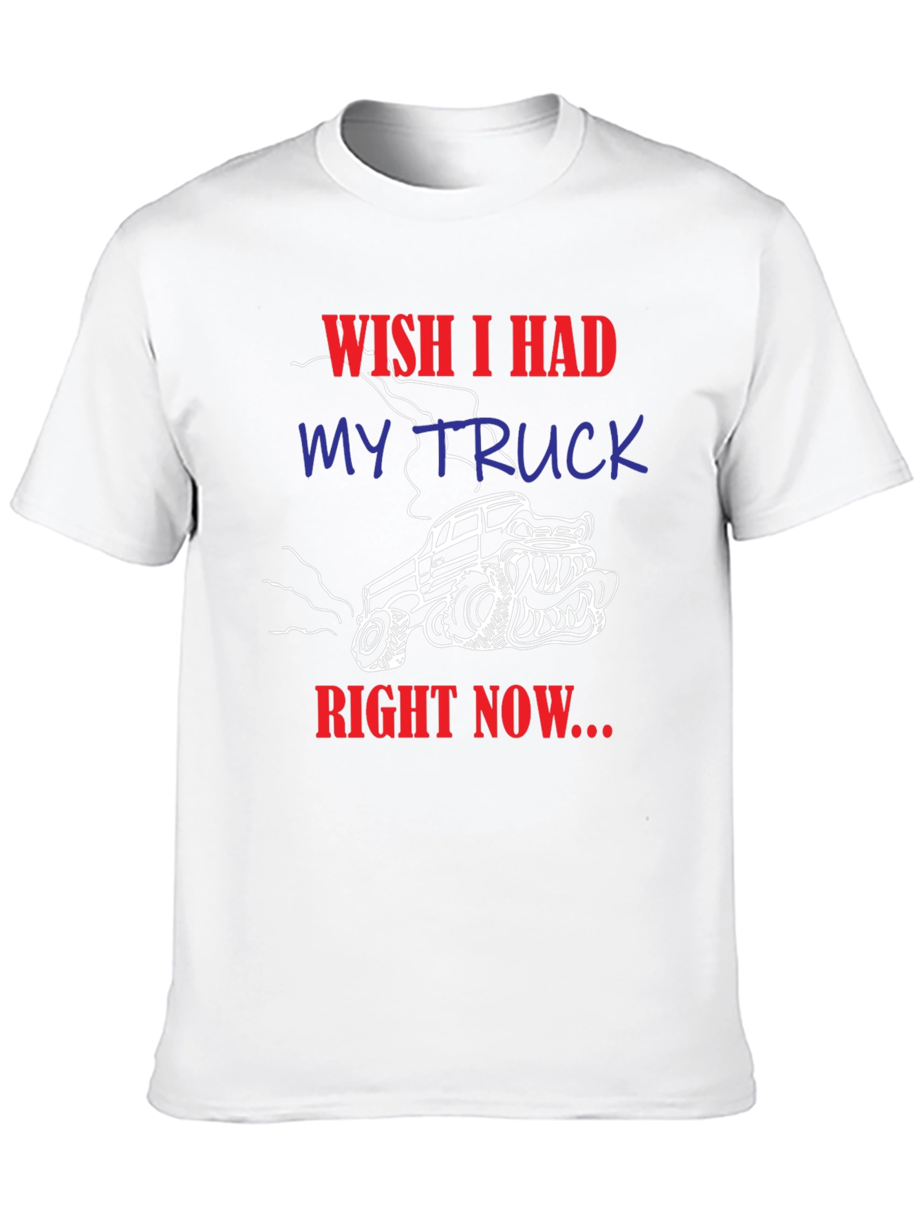 Wish I Had My Truck T-Shirt