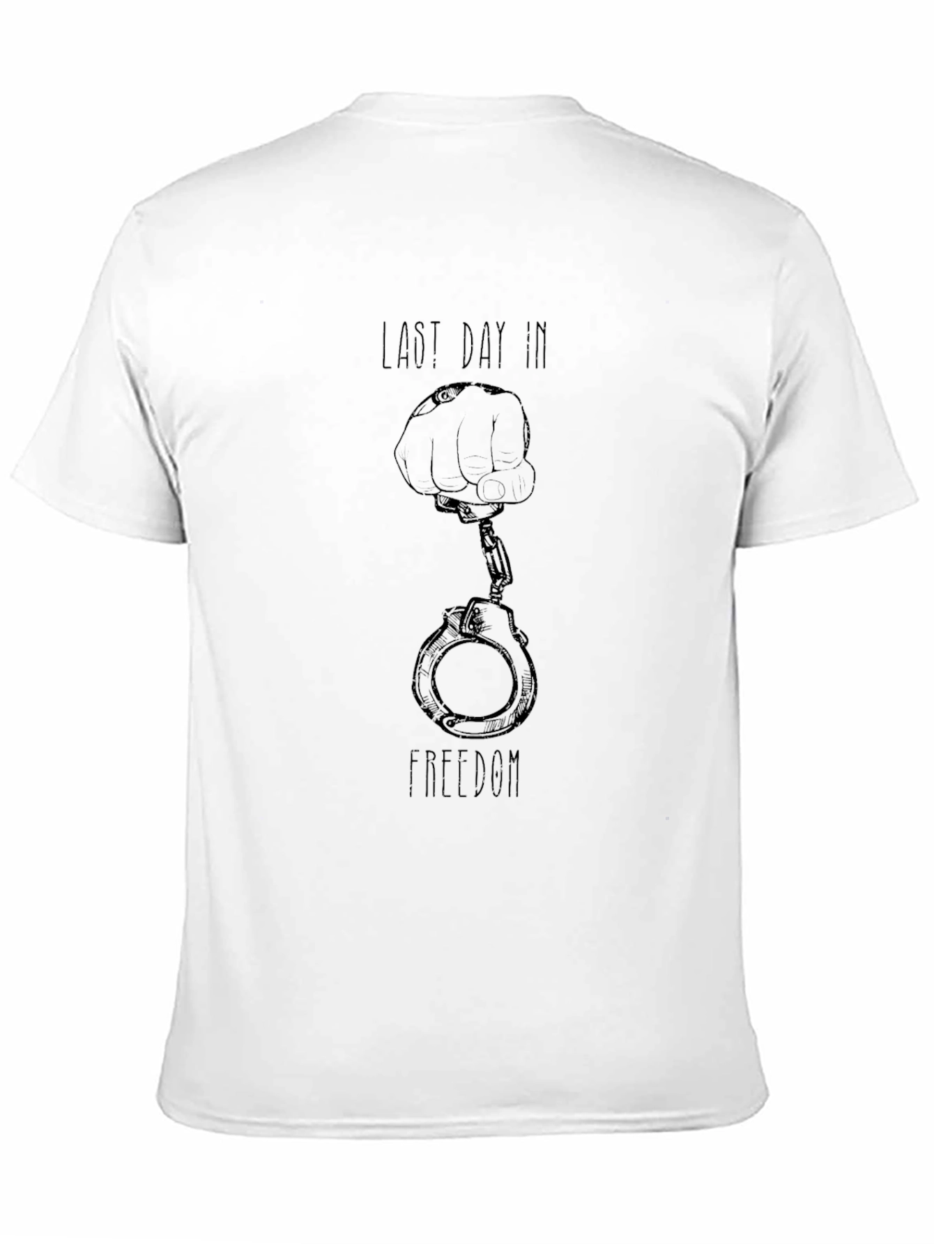 Last Day In Freedom Graphic T-Shirt